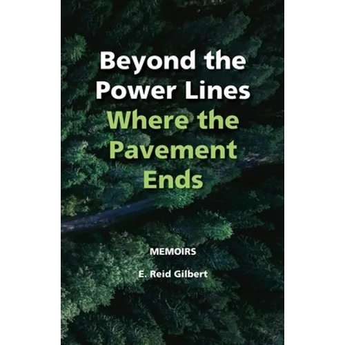 Beyond the Power Lines: Where the Pavement Ends - Power Lines of the Heart - Paperback