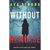 Without Remorse (A Dakota Steele FBI Suspense Thriller-Book 2) - Hardcover