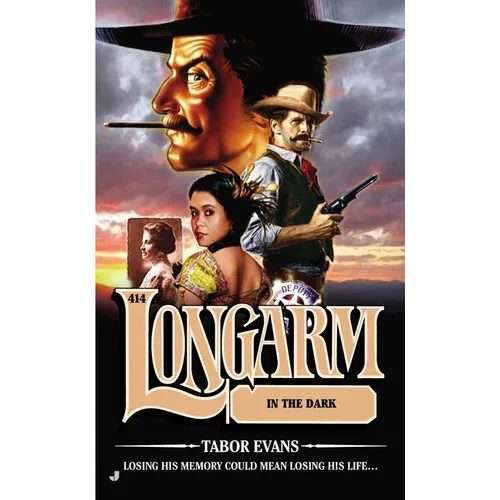 Longarm #414: Longarm #414: Longarm in the Dark - Mass Market Paperbound