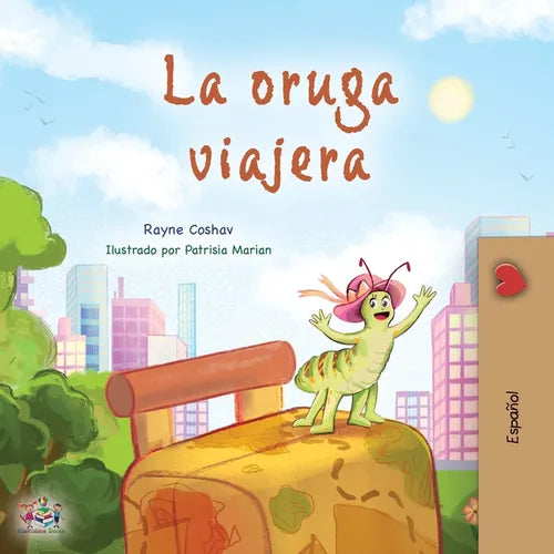 The Traveling Caterpillar (Spanish Book for Kids) - Paperback