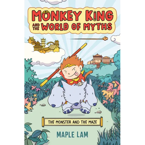 Monkey King and the World of Myths: The Monster and the Maze: A Graphic Novel - Hardcover