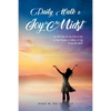 Daily Walk to Joy in the Midst: You Will Show Me the Path of Life; in Your Presence is Fullness of Joy (Psalm 16:11, NKJV) - Paperback