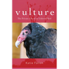 Vulture: The Private Life of an Unloved Bird - Paperback