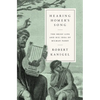 Hearing Homer's Song: The Brief Life and Big Idea of Milman Parry - Hardcover