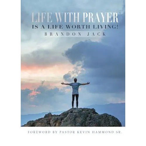 Life With Prayer Is A Life Worth Living! - Paperback