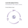 Geomarketing: geolocalización, redes sociales y turismo - Paperback