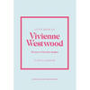 Little Book of Vivienne Westwood: The Story of the Iconic Fashion House - Hardcover