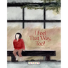 I Feel That Way, Too! - Paperback