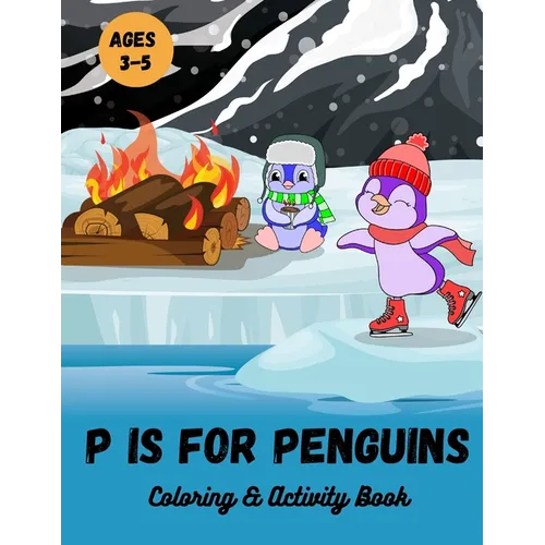 P is for Penguins Coloring & Activity Book: Coloring, Letter & number tracing, Find & count book for early learners, preschool, and kindergarten kids - Paperback