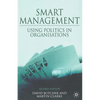 Smart Management: Using Politics in Organizations - Paperback
