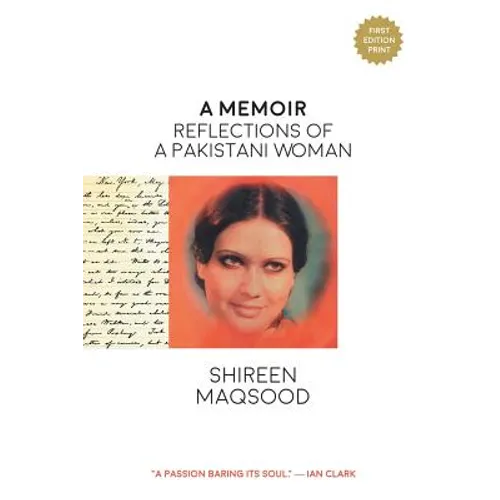 A Memoir: Reflections of a Pakistani Woman - Paperback