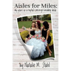 Aisles for Miles: My Years as a Nuptial Concierge/Wedding Doula - Paperback