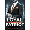 The Loyal Patriot: Georgia Patriots Romance - Paperback