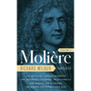 Moliere: The Complete Richard Wilbur Translations, Volume 1: The Bungler / Lover's Quarrels / The Imaginary Cuckhold, or Sganarelle / The School for H - Hardcover