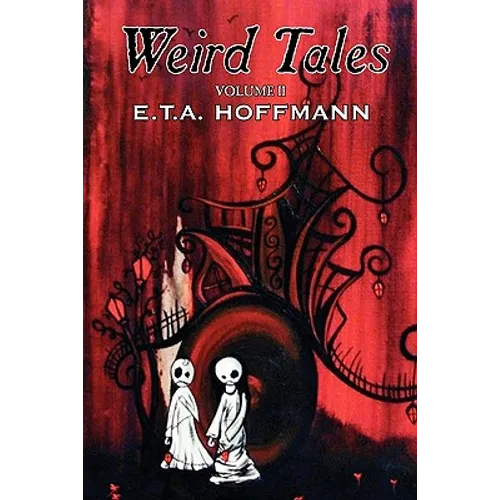 Weird Tales, Vol. II by E.T A. Hoffman, Fiction, Fantasy - Paperback
