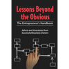 Lessons Beyond the Obvious: The Entrepreneur's Handbook - Paperback