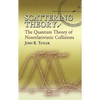 Scattering Theory: The Quantum Theory of Nonrelativistic Collisions - Paperback