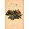An Inventory of Abandoned Things - Paperback