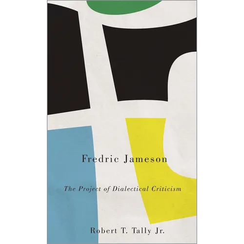 Fredric Jameson: The Project of Dialectical Criticism - Paperback