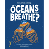 How Do Oceans Help Us Breathe?: Discover the Science Behind Oceanography - Hardcover