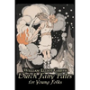 Dutch Fairy Tales for Young Folks by William Elliot Griffis, Fiction, Fairy Tales & Folklore - Country & Ethnic - Paperback