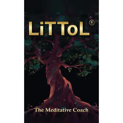 LiTToL: A Mindset Philosophy for Self-Mastery - Paperback