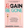 Regain Be Gone: 12 Strategies to Maintain the Body You Earned After Bariatric Surgery - Paperback