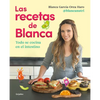 Las Recetas de Blanca / Blanca's Recipes - Paperback