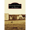 Frontier Forts of Texas - Paperback