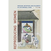 Reproducing Women: Medicine, Metaphor, and Childbirth in Late Imperial China - Hardcover