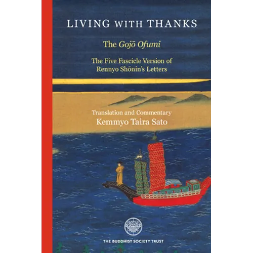 Living with Thanks: The Five Fascicle Version of Rennyo Shonin's Letters - Hardcover