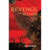 Revenge of the Beehive: An Entirely True Story - Paperback