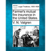 Farmer's Mutual Fire Insurance in the United States. - Paperback