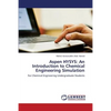 Aspen HYSYS: An Introduction to Chemical Engineering Simulation - Paperback
