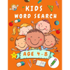 Kid Word Search Book Age 4-8: First Kids Word Search Puzzle Book ages 4-6 & 6-8 - Words Activity Book for Children - Word Find Game Book for Kids - Wo - Paperback