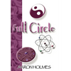 Full Circle: An Exploration into our Spiritual Universe - Hardcover
