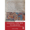 Leading the Way to Heaven: Pastoral Care and Salvation in the Carolingian Period - Paperback