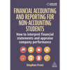 Financial Accounting and Reporting for Non-Accounting Students: How to Interpret Financial Statements and Appraise Company Performance - Paperback