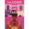 The Good Ones Are Taken: A Romance Novel - Paperback