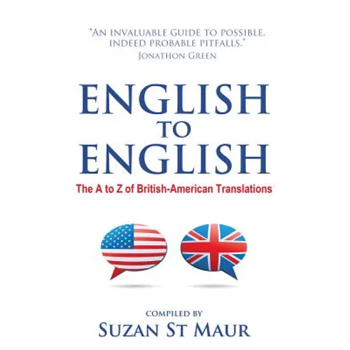 English to English: The A to Z of British-American Translations - Paperback