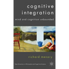Cognitive Integration: Mind and Cognition Unbounded - Hardcover