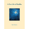 A Zen Life of Buddha - Paperback