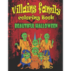 Villains Family Coloring Book Beautiful Halloween: Put yourself in the Halloween Mood and Get Hyped Up, A Coloring Book Featuring Fun, Unique and Beau - Paperback