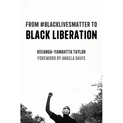 From #Blacklivesmatter to Black Liberation (Expanded Second Edition) - Paperback