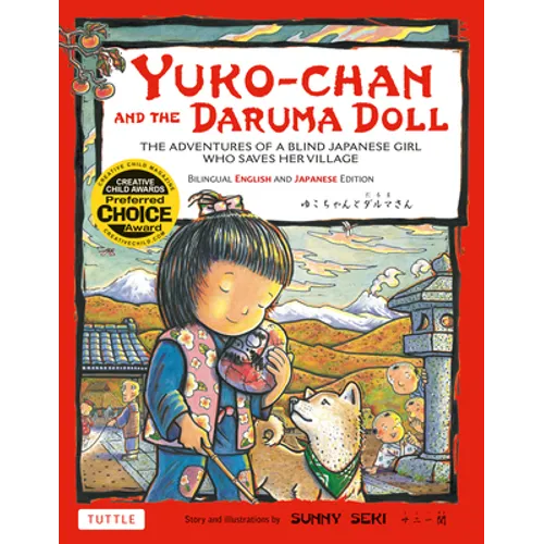 Yuko-Chan and the Daruma Doll: The Adventures of a Blind Japanese Girl Who Saves Her Village - Bilingual English and Japanese Text - Hardcover