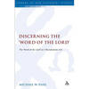Discerning the Word of the Lord: The Word of the Lord in 1 Thessalonians 4:1 - Paperback