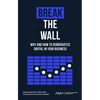 Break the Wall: Why and How to Democratize Digital in Your Business - Paperback