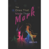 The Ones That Made Their Mark: A Collection of Poetry - Paperback