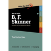 Who the Hell is B.F. Skinner?: And what are his theories all about? - Paperback