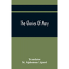 The Glories Of Mary - Paperback